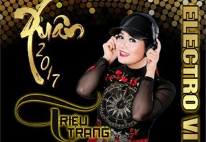 Album DJ Remix Xuân 2017 của Triệu Trang
